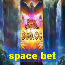 space bet